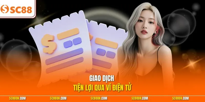 Giao dịch tiện lợi qua ví điện tử