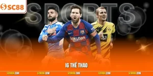 IG Thể Thao – Sảnh Cược Bóng Đá Uy Tín Dành Cho Người Chơi